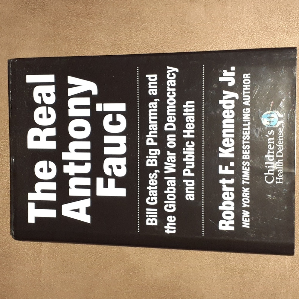 Real Anthony Fauci by Robert Kennedy Public Health Pharma Hardcover 2021 Book